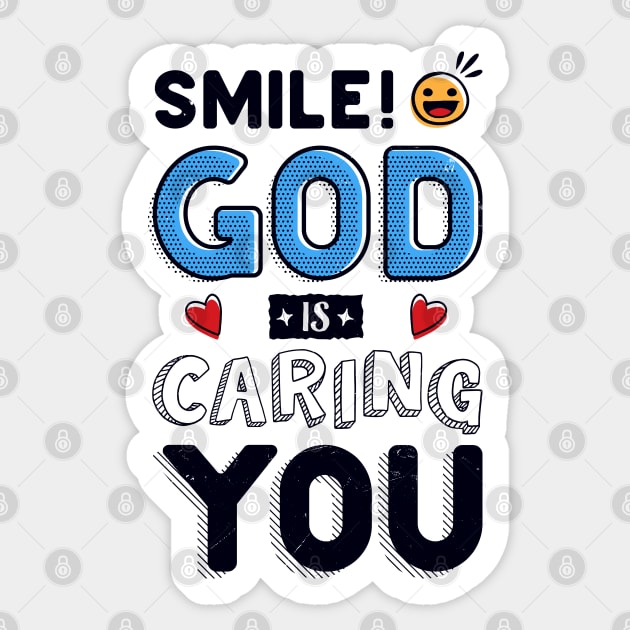 Smile! God is caring YOU! Sticker by Juka